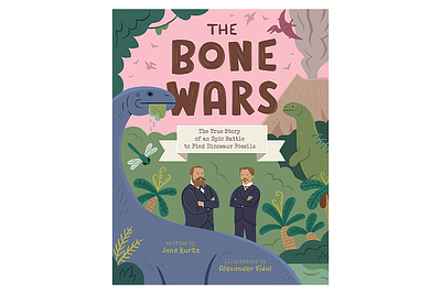 The Bone Wars book cover childrens books dinosaur illustration dinosaurs illustrated book cover illustration kid lit kidlitart prehistoric science science illustration